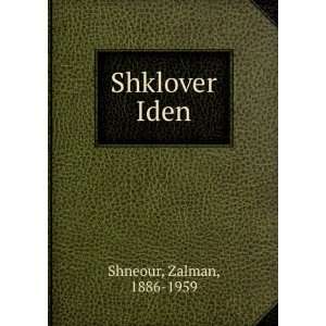  Shklover Iden Zalman, 1886 1959 Shneour Books