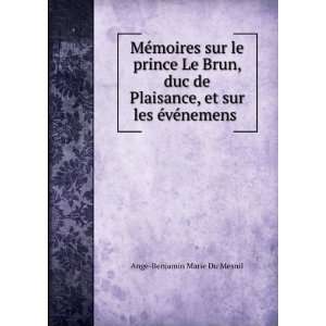  MÃ©moires sur le prince Le Brun, duc de Plaisance, et 