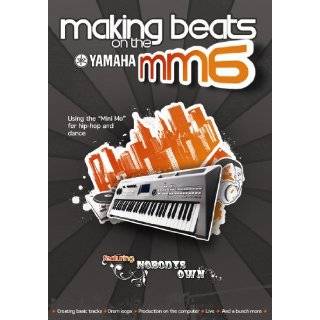 Yamaha MM6 DVD Making Beats on the MM6 by Yamaha (Oct. 27, 2009)