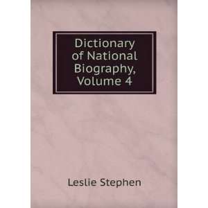  Dictionary of National Biography, Volume 4 Leslie Stephen Books