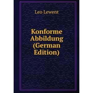  Konforme Abbildung (German Edition) Leo Lewent Books