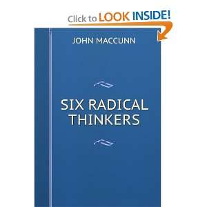  SIX RADICAL THINKERS JOHN MACCUNN Books