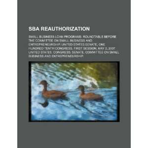  SBA reauthorization small business loan programs 