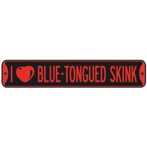   I LOVE BLUE TONGUED SKINK  STREET SIGN