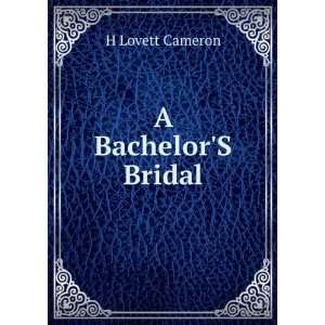  A BachelorS Bridal H Lovett Cameron Books