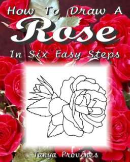   How To Draw A Rose In Six Easy Steps by Tanya 