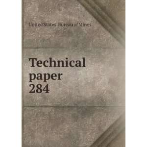    Technical paper. 284 United States. Bureau of Mines Books