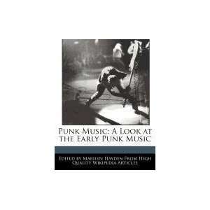  Punk Music A Look at the Early Punk Music (9781241592837 
