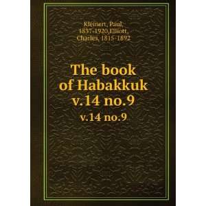  The book of Habakkuk. v.14 no.9 Paul, 1837 1920,Elliott 