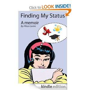 Finding My Status   A Memoir Allison Levine  Kindle Store