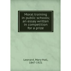 Moral training in public schools  an essay written in competition for 