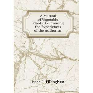   the Experiences of the Author in . Isaac F. Tillinghast Books