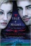 Isle of Night (Veronica Wolffs Watchers Series #1)