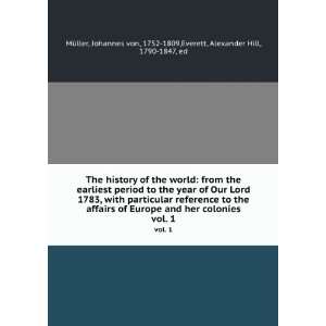 The history of the world from the earliest period to the year of Our 