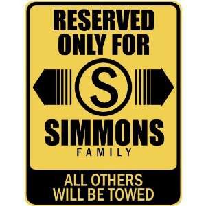   RESERVED ONLY FOR SIMMONS FAMILY  PARKING SIGN