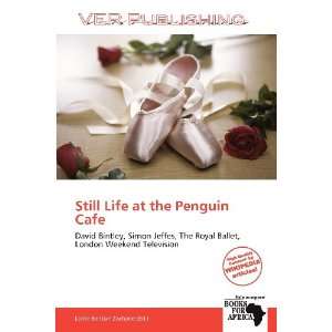  Still Life at the Penguin Cafe (9786136299495) Larrie 