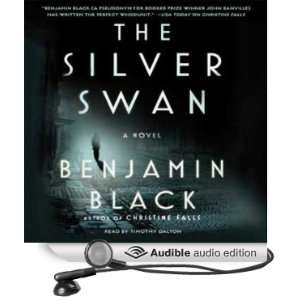 com The Silver Swan A Novel (Audible Audio Edition) Benjamin Black 
