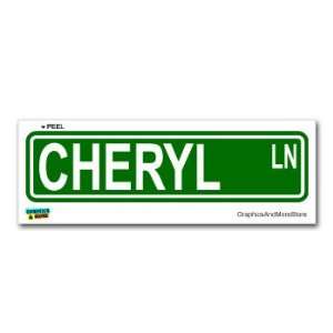  Cheryl Street Road Sign   8.25 X 2.0 Size   Name Window 