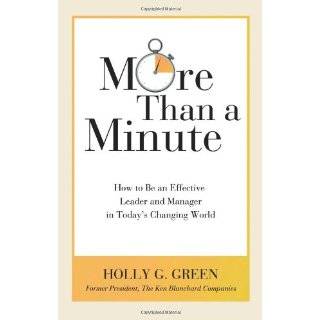 More Than a Minute How to Be an Effective Leader and Manager in Today 