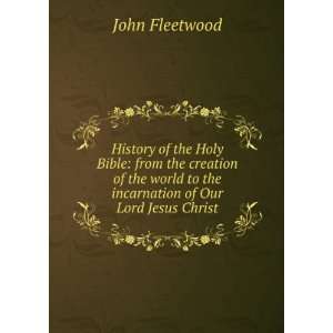   to the incarnation of Our Lord Jesus Christ John Fleetwood Books