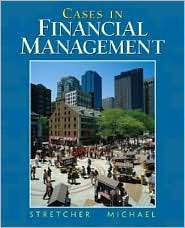 Cases in Financial Management, (0131483439), Robert Stretcher 