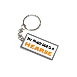   My Other Ride Vehicle Car Is A Hearse   New Keychain Ring Automotive