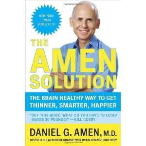  The Amen Solution The Brain Healthy Way to Get Thinner 