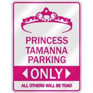   PRINCESS TAMANNA PARKING ONLY  PARKING SIGN