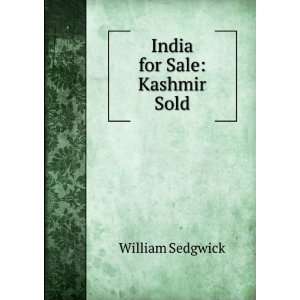  India for Sale Kashmir Sold William Sedgwick Books