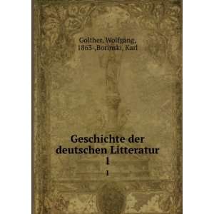  deutschen Litteratur. 1 Wolfgang, 1863 ,Borinski, Karl Golther Books