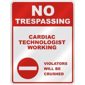  NO TRESPASSING  CARDIAC TECHNOLOGIST WORKING VIOLATORS 