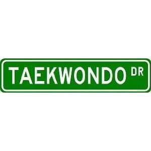  TAEKWONDO Street Sign ~ Custom Street Sign   Aluminum 