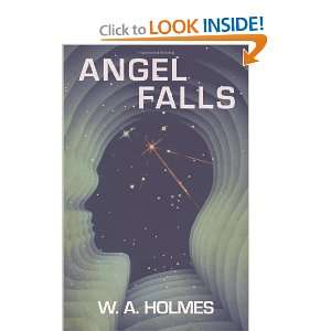  Angel Falls [Paperback] W. A. Holmes Books
