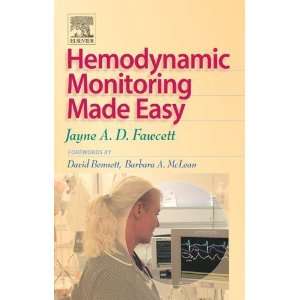  Hemodynamic Monitoring Made Easy, 1e [Paperback] Jayne A 