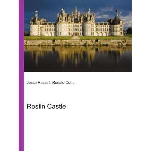  Roslin Castle Ronald Cohn Jesse Russell Books