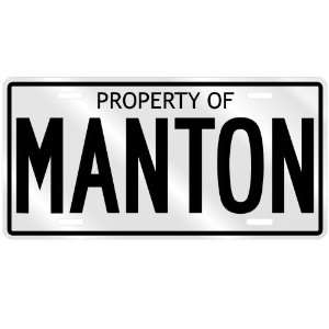  PROPERTY OF MANTON LICENSE PLATE SING NAME