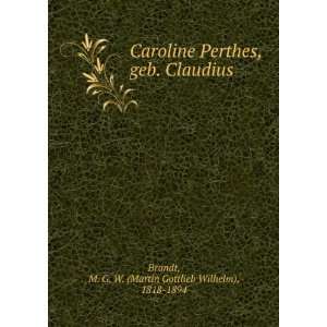   Claudius M. G. W. (Martin Gottlieb Wilhelm), 1818 1894 Brandt Books