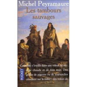  Les tambours sauvages (Pocket) Michel Peyramaure Books