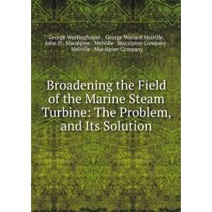 Broadening the field of the marine steam turbine the problem, and its 
