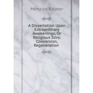   Or Religious Stirs Conversion, Regeneration . Menzies Rayner Books
