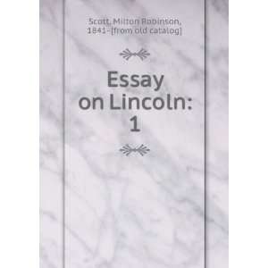   on Lincoln. 1 Milton Robinson, 1841  [from old catalog] Scott Books