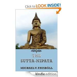 The Sutta Nipata   A Collection Of Discourses (Extended Annotated 