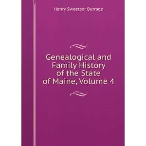   History of the State of Maine, Volume 4 Henry Sweetser Burrage Books
