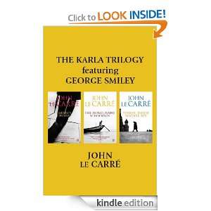 The Karla Trilogy Featuring George Smiley (Tinker, Tailor, Soldier 