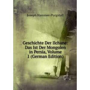   in Persia, Volume 1 (German Edition) Joseph Hammer Purgstall Books