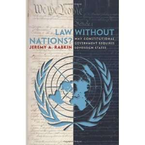  Law without Nations? Why Constitutional Government 