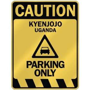   CAUTION KYENJOJO PARKING ONLY  PARKING SIGN UGANDA