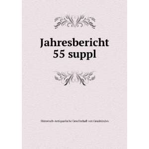  Jahresbericht. 55 suppl Historisch Antiquarische 