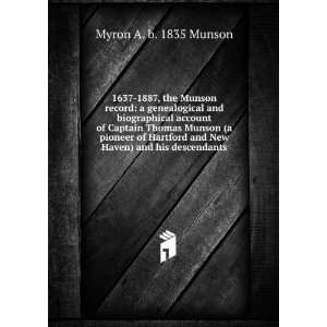   and New Haven) and his descendants Myron A. b. 1835 Munson Books