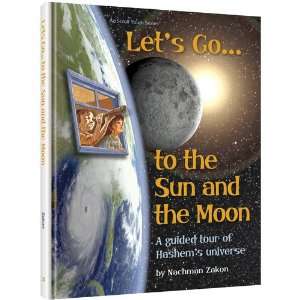   to the Sun and the Moon By Rabbi Nachman Zakon Childrens Book